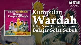 Kumpulan Wardah  Belajar Solat Subuh [upl. by Snahc306]