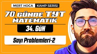 70 Günde TYT Matematik Kampı  34Gün  Tek Video  Sayı Problemleri2  2024  merthoca [upl. by Shelbi624]