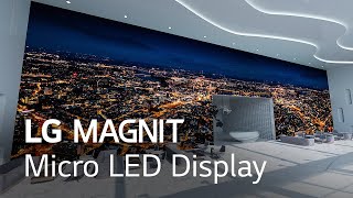 LG MAGNIT Your First Micro LED Display [upl. by Irret242]