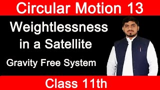 Weightlessness in Satellite and Gravity Free SystemCircular MotionChapter 5  Physics  Class 11 [upl. by Adigun]