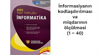 İnformatika DİM test bankı  İnformasiyanın kodlaşdırılması və miqdarının ölçülməsi 1  40 [upl. by Odarnoc829]