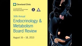 Cleveland Clinic Endocrinology Metabolism Board Review Course Clip [upl. by Aceissej]