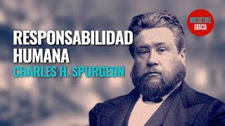 🔴La RESPONSABILIDAD del hombre ▶ Charles Spurgeon  PREDICAS CRISTIANAS [upl. by Abrahams]