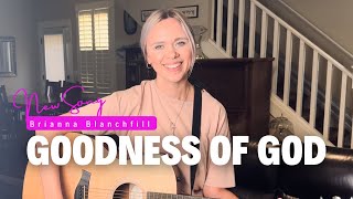 Goodness of God Cover [upl. by Alig]