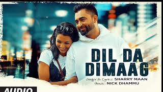 quotSharry Mannquot Dil Da Dimaag Full Video Latest Punjabi Songs 2016  Nick Dhammu  TSeries [upl. by Amekahs798]