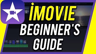 How to Use iMovie  Beginners Guide [upl. by Ennaear210]