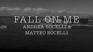 Fall on Me  Andrea Bocelli amp Matteo Bocelli with lyrics [upl. by Lezti936]