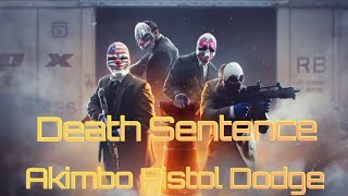 PAYDAY 2 Akimbo Pistol Dodge Build Death Sentence Build PS4 [upl. by Neyuq]