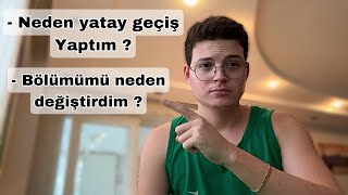 NEDEN ÜNİVERSİTEMİ DEĞİŞTİRDİM   Yatay Geçiş Neden Yaptım   Bölümümü Değiştirdim [upl. by Dorthea]