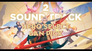 AIC 2023 Soundtrack 2 Hero Select Ban Pick  Arena of Valor International Championship 2023 [upl. by Rocker478]