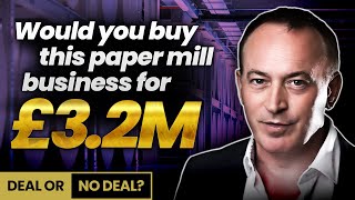 Would YOU buy this paper manufacturing BUSINESS for £32Million [upl. by Dniren]