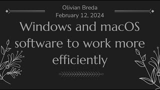 Windows and MacOS software to work more efficiently 20240212 online [upl. by Ayik]