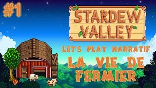 LP Narratif Stardew Valley  La Vie de Fermier 1 [upl. by Thane]