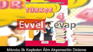 Mikrobu İlk Keşfeden Âlim Akşemsettin Dinleme Metni Etkinlik Cevapları 4 Sınıf Türkçe [upl. by Caria109]