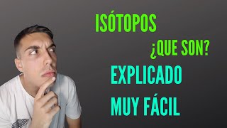 Qué son los ISOTOPOS Ejercicios RESUELTOS  EXPLICACIÓN 🔺QUÍMICA [upl. by Faulkner296]