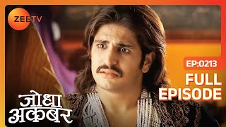 Jodha बनी जोगन महल छोड़ कर  Jodha Akbar  Full Ep 213  ZEE TV [upl. by Davon338]