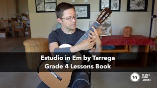 Grade 4 Lesson Estudio in E Minor Tarrega for Classical Guitar [upl. by Eceertal662]