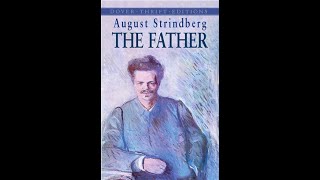 quotThe Fatherquot By August Strindberg [upl. by Earvin378]