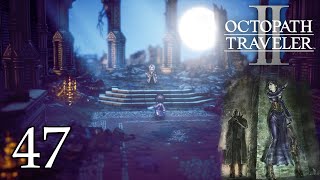 The Collar Removed  Octopath Traveler 2 Blind Playthrough Episode 47 [upl. by Eissej]