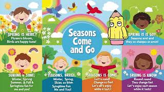 Seasons Come and Go  Fun Seasons Song for Kids  Learn About the Seasons [upl. by Geraldina]