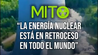 MITO «La energía nuclear está en retroceso en todo el mundo» [upl. by Gudrin]