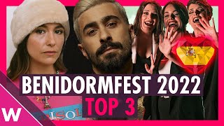 Spain Eurovision 2022 Our Benidorm Fest Top 3 [upl. by Anivas]