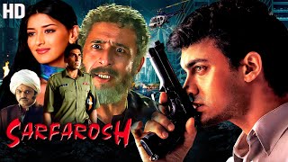 Sarfarosh 1999  Blockbuster Hindi Film  Aamir Khan Sonali Bendre Naseerudin Shah [upl. by Nylahs]