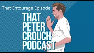 That Peter Crouch Podcast That Entourage Episode [upl. by Burkhardt]