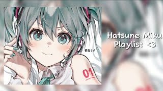 Hatsune Miku Playlist 3 [upl. by Nauqet]