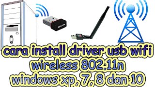 CARA INSTALL DRIVER USB WIFI WIRELESS 80211N DI WINDOWS 32 ATAU 64 BIT UNTUK XP 7 8 DAN 10 [upl. by Rosaline]