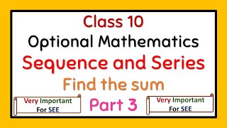 Optional Mathematics  Sequence and Series Part 3  Finding the Sum [upl. by Karissa93]