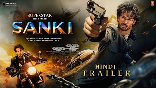 🔥 SANKI Official Trailer 😱 Tiger Shroff  Tara Sutaria  Rohit Shetty  Cop Universe [upl. by Wakerly]