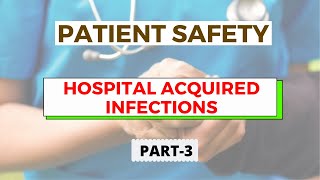 Hospital Acquired Infections  Patient Safety Part 3  UTI CLABSI HAP and SSI [upl. by Wanda]