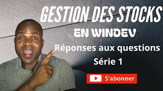 Gestion des stocks en windev Questions et Réponses Série1 [upl. by Stralka142]