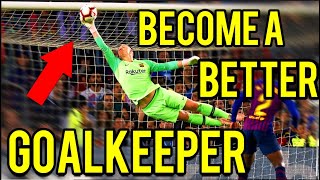 How To Be A Better Goalkeeper  Tips amp Tutorials  Goalkeeping Tutorial [upl. by Roter]