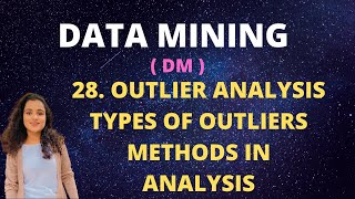 28 Outlier Analysis Types Outlier Detection amp Techniques DM [upl. by Iahcedrom]