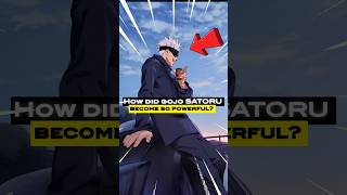 You know  How did Gojo Satoru become so Powerful anime ytshorts [upl. by Curcio]