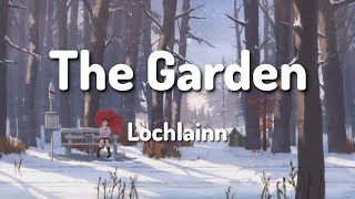 Lochlainn  The Garden Lyrics [upl. by Gemmell]