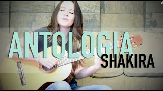 Antologia  Shakira  COVER  GrissRom [upl. by Otrevlig35]