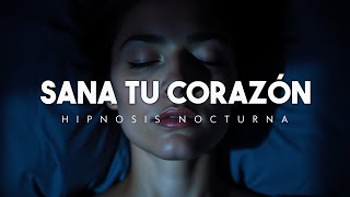 Sana tu Autoestima y Duerme 🤍 Hipnosis Nocturna [upl. by Aissilem]