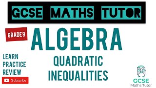 Quadratic Inequalities Grade 9  Grade 9 Maths Series  GCSE Maths Tutor [upl. by Lilly]