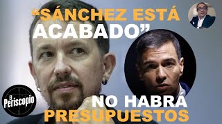 ¡ESTOCADA A SÁNCHEZ SE QUEDA SIN PRESUPUESTOS Y TENDRÁ QUE ADELANTAR ELECCIONES [upl. by Ganny282]