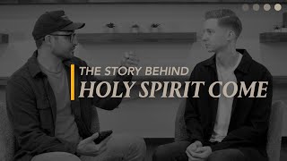 Story Behind Holy Spirit Come [upl. by Ingra]