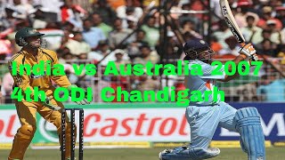 India vs Australia 2007 4th ODI Chandigarh [upl. by Eicam]