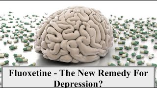 Fluoxetine – The New Remedy For Depression [upl. by Melquist264]