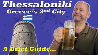 A brief Guide to Thessaloniki  Greeces Second City [upl. by Reldnahc]