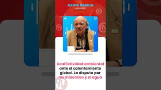 Conflictividad ambiental ante el calentamiento global La disputa por los minerales y el agua sho [upl. by Cyb]