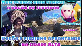 TOPS CLIPS GTA RP  ADM DOGÃO E ADM FRANGO RUIM APRONTANDO  PIUZINHO RECUPERA CANAL [upl. by Nealah]