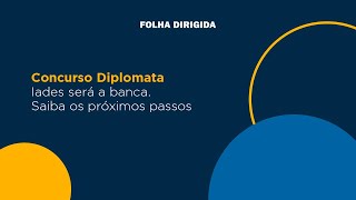 Concurso Diplomata 2020 o que sabemos até agora [upl. by Nicole]