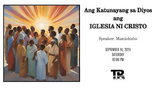 Ang Katunayan sa Diyos ang IGLESIA NI CRISTO Sept 14 2024 [upl. by Doralynn]